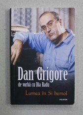 DAN GRIGORE DE VORBA CU DIA RADU - LUMEA IN SI BEMOL , 2016 foto