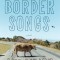 Border Songs