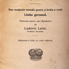 LUDOVIC LEIST,NOU CONDUCTOR METODIC PENTRU A INVATA A VORBI LIMBA GERMANA,1922s1