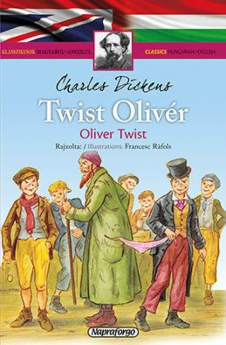 Twist Oliv&eacute;r - Klasszikusok magyarul-angolul - Charles Dickens