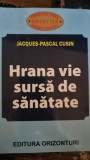HRANA VIE SURSA DE SANATATE-JACQUES-PASCAL CUSIN