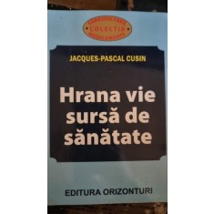HRANA VIE SURSA DE SANATATE-JACQUES-PASCAL CUSIN