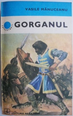 Gorganul &amp;ndash; Vasile Manuceanu foto