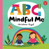 ABC for Me: ABC Mindful Me: ABCs for a Happy, Healthy Mind &amp; Body