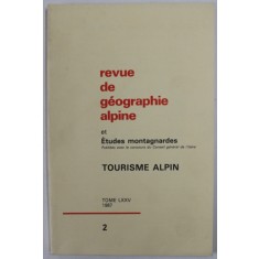 REVUE DE GEOGRAPHIE ALPINE ET ETUDES MONTAGNARDES , TOURISME ALPIN , 2 , TOME LXXV , 1987