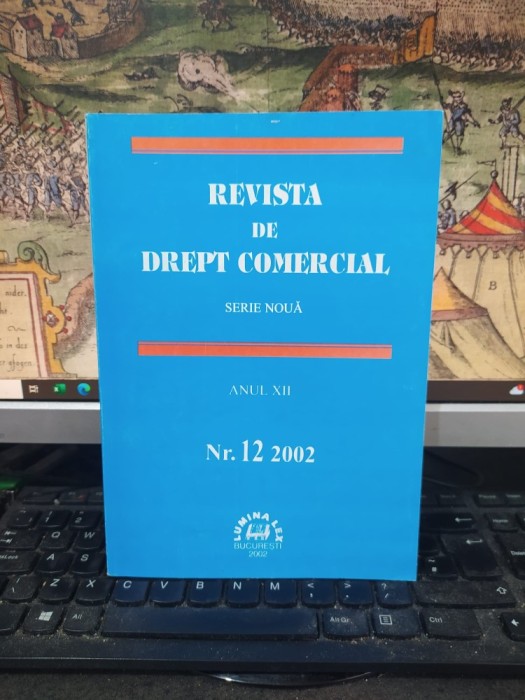 Revista de drept comercial, serie nouă, anul XII, nr. 12/2002, Lumina Lex, București 2002, 202
