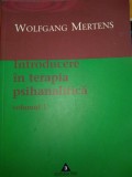Introducere in terapia psihanalitica. (vol. 1) Wolfgang Mertens