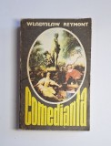 Comedianta &ndash; Aut. Wladyslaw Reymont, Trad. Stan Velea, Ed. Romcart, 1993