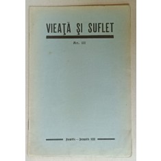 VIEATA SI SUFLET , REVISTA LUNARA , AN III , NR. 9-10 , 1938