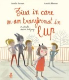 Cumpara ieftin Ziua in care m-am transformat in lup. O poveste despre bullying/Amelie Javaux, Annick Masson