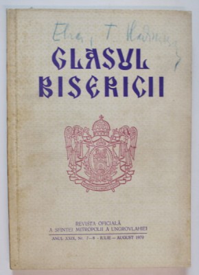 GLASUL BISERICII , REVISTA OFICIALA A SFINTEI MITROPOLII A UNGROVLAHIEI , NR. 7-8 , 1970 foto