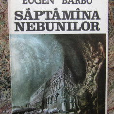 EUGEN BARBU - SAPTAMANA NEBUNILOR