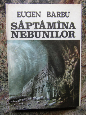 EUGEN BARBU - SAPTAMANA NEBUNILOR foto