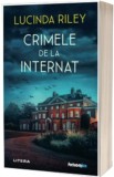 Crimele de la internat - Lucinda Riley, Litera