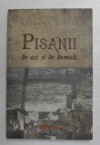 PISANII DE AZI SI DE DEMULT de GRIGORE ILISEI , 2012