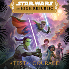 Star Wars the High Republic: A Test of Courage
