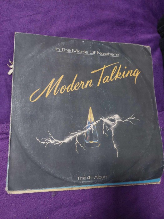 Disc vinil/vinyl vechi Modern Talking &ndash; In The Middle Of Nowhere&ndash;The 4th Album