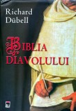 Cumpara ieftin Biblia Diavolului - Richard Dubell - RAO, 2010, Cartonata, 546 pagini - SF, Aventura