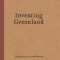 Inventing Greenland: Designing an Arctic Nation