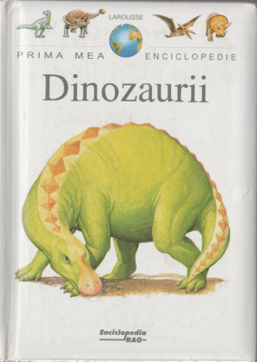 Prima mea enciclopedie - Dinozaurii foto