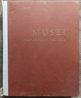 Musei Architettura-Tecnica - Roberto Aloi// 1962 foto