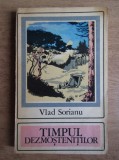 Vlad Sorianu - Timpul dezmostenitilor