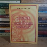 DUMITRU CRISTEA - TRATAT DE PSIHOLOGIE SOCIALA , 2007 #