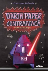 Darth Paper contraataca: O carte cu Origami Yoda - Tom Angleberger - Arthur