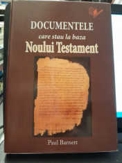 Documente care stau la baza Noului Testament - Paul Barnett foto