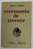CEREMONIA DE TRECERE , versuri de DORIN SALAJAN ,1985 , DUBLA DEDICATIE *