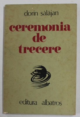 CEREMONIA DE TRECERE , versuri de DORIN SALAJAN ,1985 , DUBLA DEDICATIE * foto