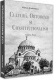 Cultura, Ortodoxie si Constitutionalism - Marius Andreescu - Pro Universitaria - Carte Religie Crestina