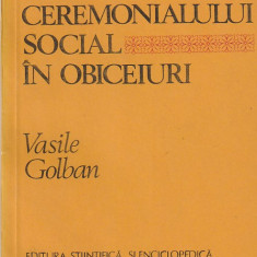 VASILE GOLBAN - ESTETICA CEREMONIALULUI SOCIAL IN OBICEIURI