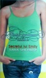 Sara Shepard - Micutele mincinoase si secretele lor. Secretul lui Emily