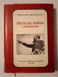 Nicholas M. Nagy-Talavera - Nicolae Iorga: A Biography