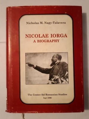 Nicholas M. Nagy-Talavera - Nicolae Iorga: A Biography foto