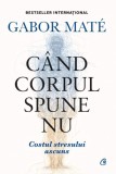 Cumpara ieftin Cand corpul spune nu. Editie de colectie, Curtea Veche