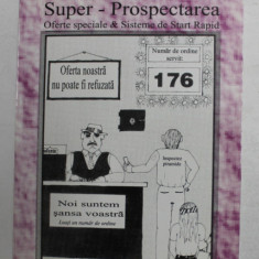 SUPER - PROSPECTAREA - OFERTE SPECIALE si SISTEMA DE START RAPID de TOM SCHREITER , 1999