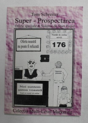 SUPER - PROSPECTAREA - OFERTE SPECIALE si SISTEMA DE START RAPID de TOM SCHREITER , 1999 foto