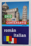 GHID DE CONVERSATIE ROMAN - ITALIAN de GEORGE BOJICI , 2004