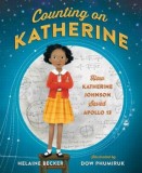 Counting on Katherine: How Katherine Johnson Saved Apollo 13