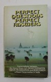 PERFECT QUESTIONS , PERFECT ANSWERS , CONVERSATIONS BETWEEN H.D.G. A.C.BHAKTIVEDANTA SWAMI PRAHUPADA and BOB COHEN , 1986 , PREZINTA HALOURI DE APA ,