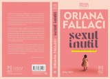 Sexul inutil | Oriana Fallaci