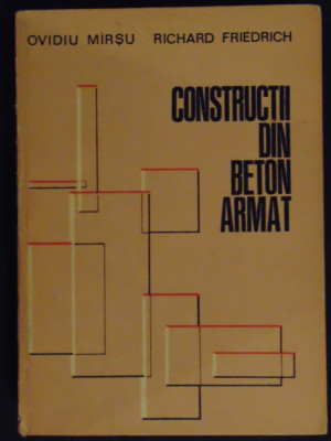 Constructii din beton armat-Ovidiu Mirsu, Richard Friedrich foto