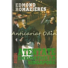 Atentate Enigmatice La Singapore - Edmond Romazieres