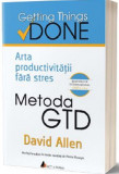 Arta productivitatii fara stres | David Allen