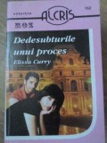 DEDESUBTURILE UNUI PROCES-ELISSA CURRY-232171