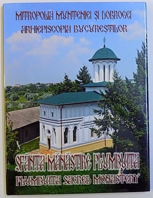 ALBUM ANIVERSAR , SFANTA MANASTIRE PLUMBUITA , 450 DE ANI DE DAINUIRE , 1559 - 2009 , text de PETRE BARON , 2009 *EDITIE BILINGVA foto