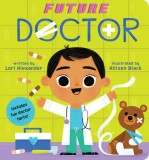 Future Doctor (a Future Baby Book), Volume 4