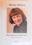 PRIZONIERAT IN LIBERTATE , SCRISORILE MARINEI de MARINA MILITARU , 2004